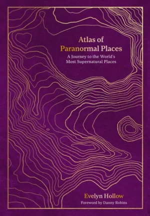 Atlas of Paranormal Places Launch Event with Evelyn Hollow - Thursday 5th September 2024